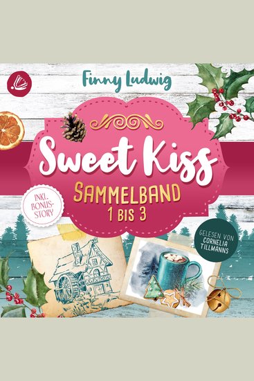 Sweet Kiss: Sammelband 1-3 (inkl neuer Bonusstory) - cover