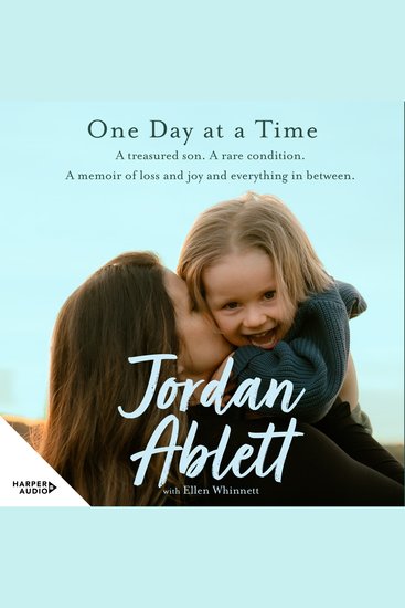 One Day at a Time - A treasured son A rare condition A memoir of loss and joy and everything in between - cover