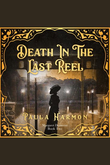 Death In The Last Reel - Historical mystery set in the lead up to World War 1 - cover