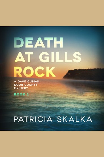 Death at Gills Rock - A Dave Cubiak Door County Mystery Book 2 - cover