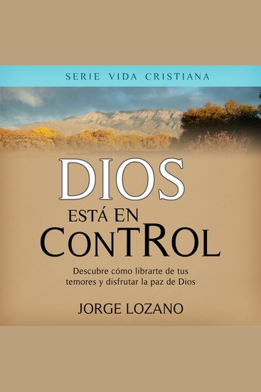 Dios está en Control - Descubre cómo librarte de tus temores y disfrutar la paz de Dios - cover