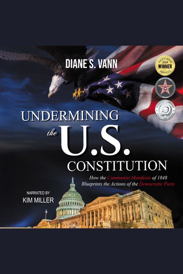 Undermining the US Constitution - How the communist manifesto of 1848 blueprints the actions of the democratic party - cover