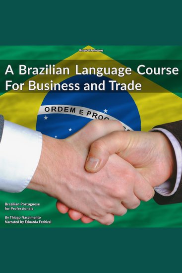 A Brazilian Language Course for Business and Trade - Brazilian Portuguese for Professionals - cover
