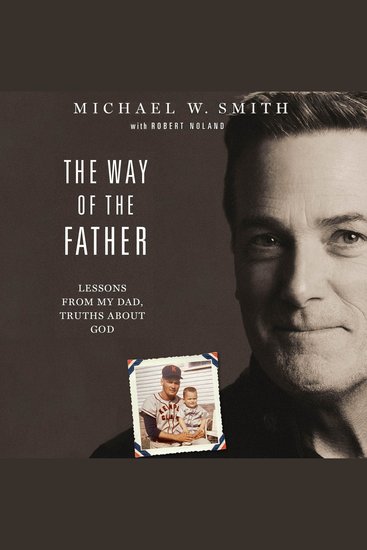 The Way of the Father - Lessons from My Dad Truths about God - cover