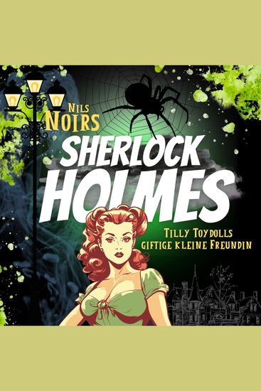 Nils Noirs Sherlock Holmes Staffel 1 Folge 4: Tilly Toydolls giftige kleine Freundin - cover