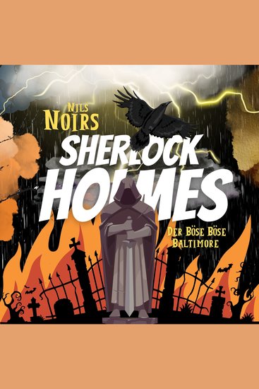Nils Noirs Sherlock Holmes Staffel 1 Folge 2: Der böse böse Baltimore - cover
