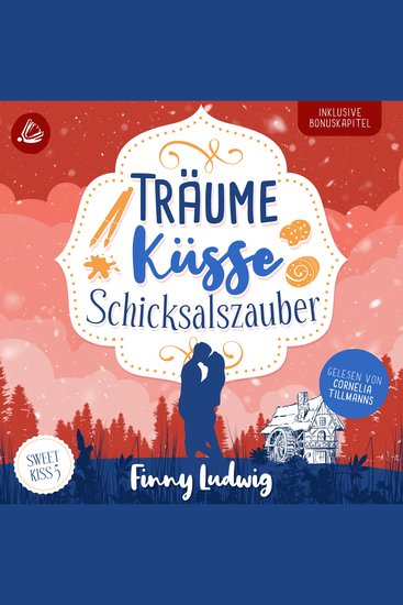 Träume Küsse Schicksalszauber (Sweet Kiss Band 5) - cover