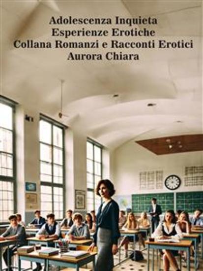 Adolescenza Inquieta - Esperienze Erotiche - cover