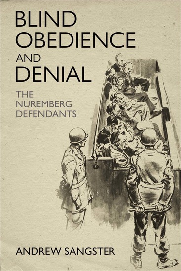Blind Obedience and Denial - The Nuremberg Defendants - cover