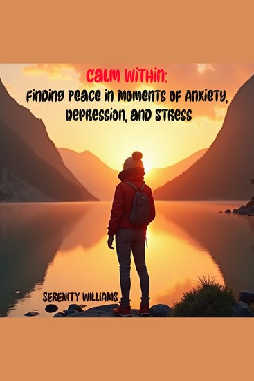 Calm Within: Finding Peace in Moments of Anxiety Depression and Stress - cover