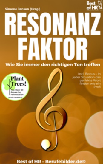 Resonanz–Faktor – Wie Sie immer den richtigen Ton treffen - Incl Bonus – In jeder Situation das perfekte Wort finden wie ein Profi - cover