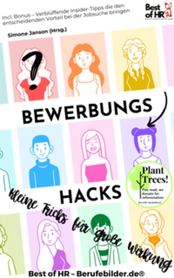 Bewerbungs–Hacks – Kleine Tricks für große Wirkung - Incl Bonus – Verblüffende Insider-Tipps die den entscheidenden Vorteil bei der Jobsuche bringen - cover