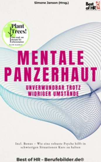 Mentale Panzerhaut – Unverwundbar trotz widriger Umstände - Incl Bonus – Wie eine robuste Psyche hilft in schwierigen Situationen Kurs zu halten - cover