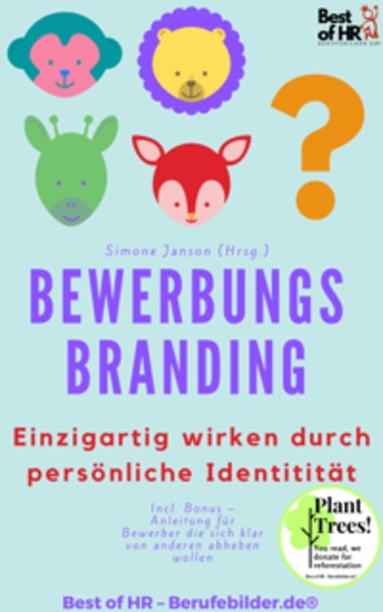 Bewerbungs-Branding – Einzigartig wirken durch persönliche Identitität - Incl Bonus – Anleitung für Bewerber die sich klar von anderen abheben wollen - cover