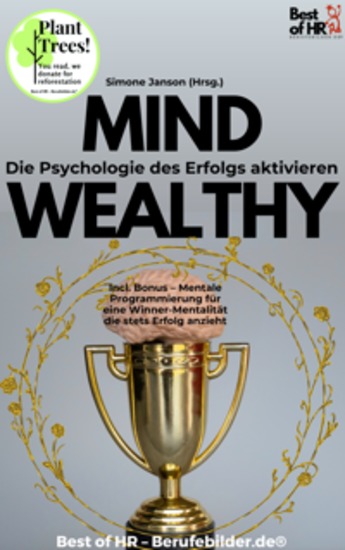 Mind Wealthy – Die Psychologie des Erfolgs aktivieren - Incl Bonus – Mentale Programmierung für eine Winner-Mentalität die stets Erfolg anzieht - cover