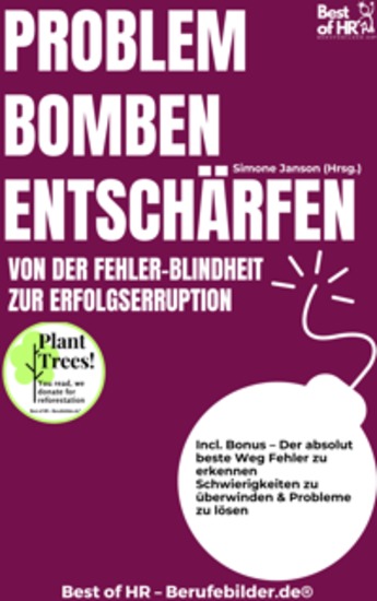 Problembomben entschärfen – Von der Fehler-Blindheit zur Erfolgserruption - Incl Bonus – Der absolut beste Weg Fehler zu erkennen Schwierigkeiten zu überwinden & Probleme zu lösen - cover