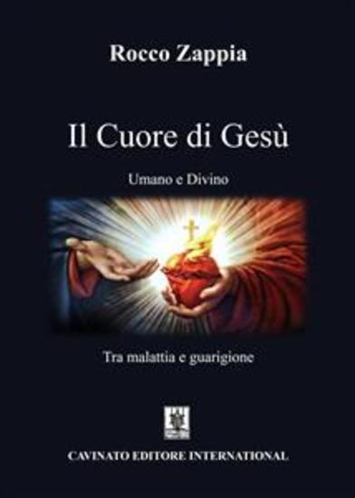 Il Cuore di Gesù - Umano e Divino - Tra malattia e guarigione - cover