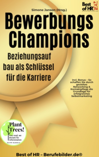 Bewerbungs-Champions – Beziehungsaufbau als Schlüssel für die Karriere - Incl Bonus – So schaffen Sie durch gezieltes Networking & Kontaktpflege die Grundlage für erfolgreiches Selbstmarketing - cover