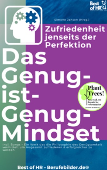 Das Genug-ist-Genug-Mindset – Zufriedenheit jenseits der Perfektion - Incl Bonus – Ein Werk das die Philosophie des Genügsamkeit vermittelt um insgesamt zufriedener & erfolgreicher zu werden - cover