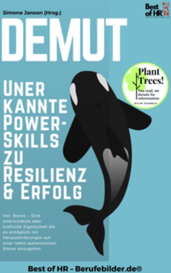Demut – Unerkannte Power-Skills zu Resilienz & Erfolg - Incl Bonus – Eine unterschätzte aber kraftvolle Eigenschaft die es ermöglicht mit Herausforderungen auf einer tiefen authentischen Ebene umzugehen - cover