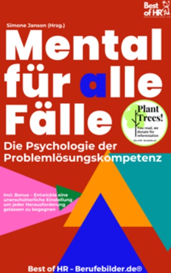 Mental für alle Fälle – Die Psychologie der Problemlösungskompetenz - Incl Bonus – Entwickle eine unerschütterliche Einstellung um jeder Herausforderung gelassen zu begegnen - cover