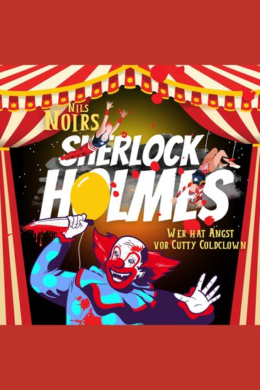Nils Noirs Sherlock Holmes Staffel 2 Folge 1: Wer hat Angst vor Cutty Coldclown - cover