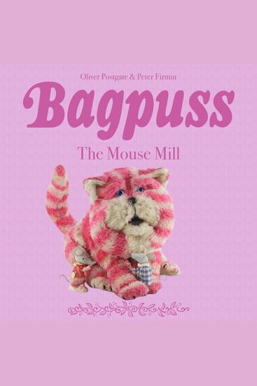 Bagpuss - The Mouse Mill - Episode 8 - cover