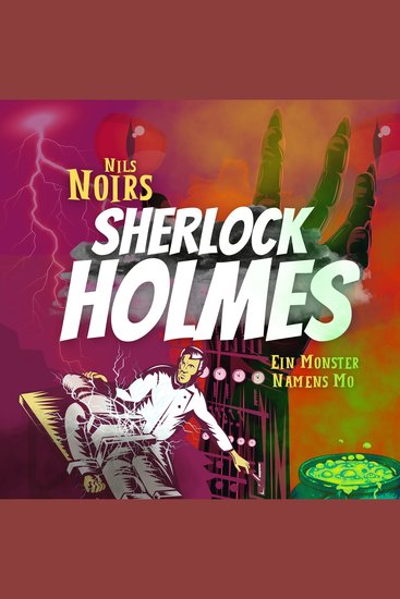 Nils Noirs Sherlock Holmes Staffel 3 Folge 3: Ein Monster namens Mo - cover