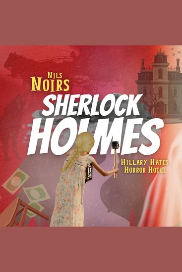 Nils Noirs Sherlock Holmes Staffel 2 Folge 4: Hillary Hates Horror Hotel - cover