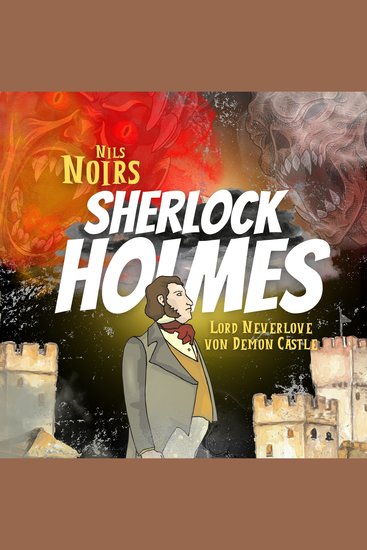 Nils Noirs Sherlock Holmes Staffel 2 Folge 3: Lord Neverlove von Demon Castle - cover