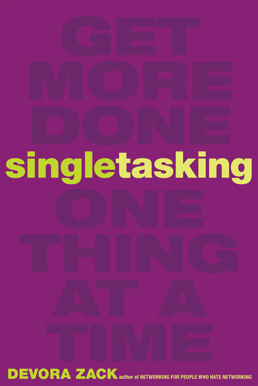Singletasking - Get More Done—One Thing at a Time - cover