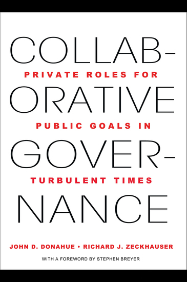 Collaborative Governance - Private Roles for Public Goals in Turbulent Times - cover