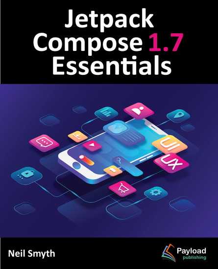 Jetpack Compose 17 Essentials - Developing Android Apps with Jetpack Compose 17 Android Studio and Kotlin - cover