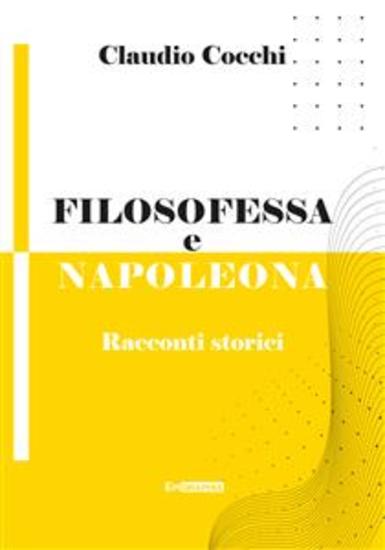 FILOSOFESSA e NAPOLEONA - Racconti storici - cover