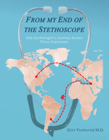 From My End of the Stethoscope - One Cardiologist’s Journey Across Three Continents - cover