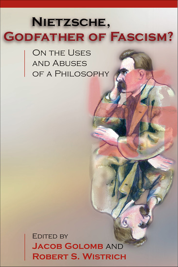 Nietzsche Godfather of Fascism? - On the Uses and Abuses of a Philosophy - cover