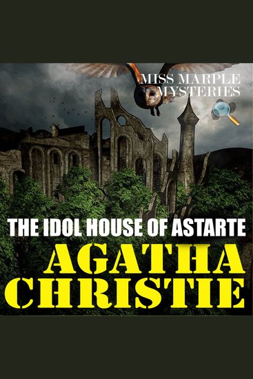 The Idol House of Astarte Miss Marple Mysteries - cover