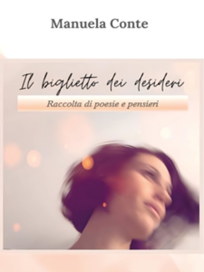 Il Biglietto dei Desideri - Raccolta di Poesie e Pensieri - cover