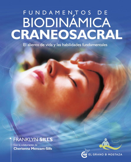 Fundamentos de biodinámica craneosacral El aliento de vida y las habilidades fundamentales - cover