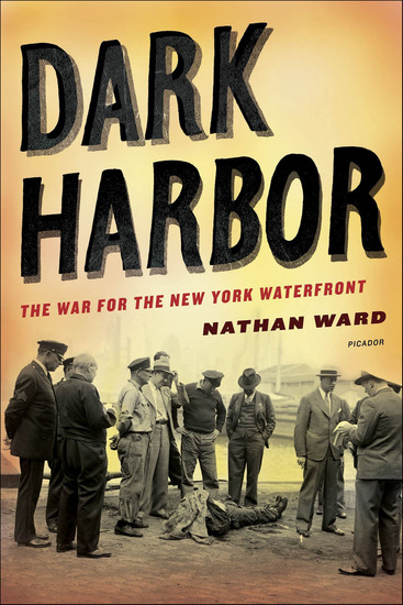 Dark Harbor - The War for the New York Waterfront - cover