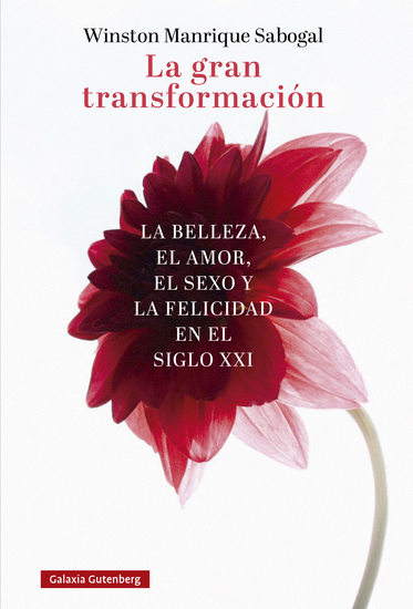 La gran transformación - La belleza el amor el sexo y la felicidad en el siglo XXI - cover