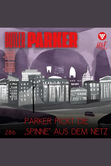 Parker pickt die "Spinne" aus dem Netz - Butler Parker Band 286 (ungekürzt) - cover