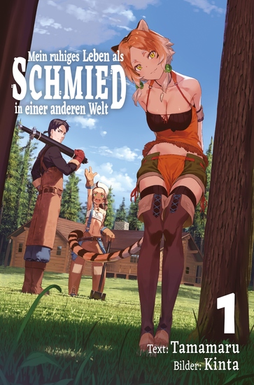 Mein ruhiges Leben als Schmied in einer anderen Welt (Light Novel): Band 1 - cover