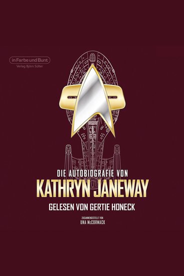 Die Autobiografie von Kathryn Janeway - Gelesen von Gertie Honeck der deutschen Stimme von Janeway aus "Star Trek: Voyager" und "Star Trek: Prodigy" - cover