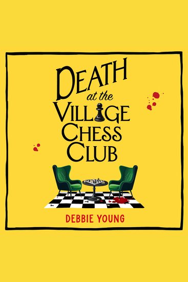 Death at the Village Chess Club - A cracking cozy mystery series set in the Cotswolds! - cover