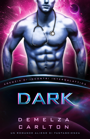 Dark - Un Romance Alieno di Fantascienza (Agenzia di Incontri Intergalattica) - cover