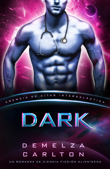 Dark - Un Romance de Ciencia Ficción Alienígena (Agencia de Citas Intergaláctica) - cover