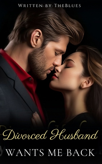 Divorced Husband Wants Me Back 1 - An Opposites Attract Urban Billionaire Romance - cover