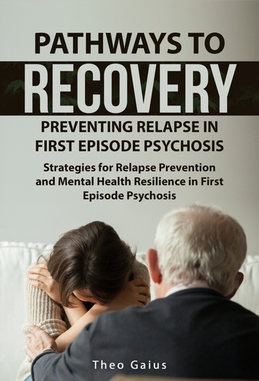 Pathways to Recovery - Preventing Relapse in First Episode Psychosis - cover