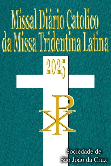 Missal Diario Catolico da Missa Tridentina Latina 2025 - em latim e Português em ordem todos os dias - cover